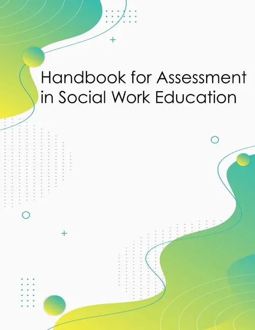 Handbook for Assessment in Social Work Education - Paperback