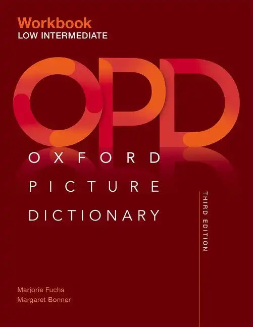 Oxford Picture Dictionary Third Edition: Low-Intermediate Workbook - Paperback