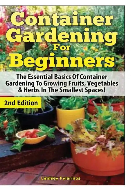 Container Gardening For Beginners - Hardcover