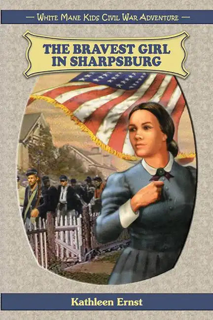 The Bravest Girl in Sharpsburg - Paperback