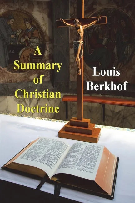A Summary of Christian Doctrine - Paperback