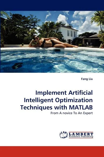 Implement Artificial Intelligent Optimization Techniques with MATLAB - Paperback