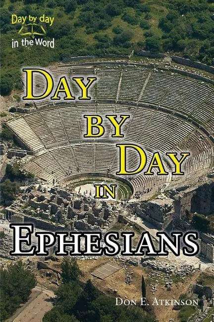 Day By Day in Ephesians - Paperback