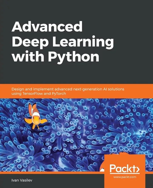 Advanced Deep Learning with Python - Paperback