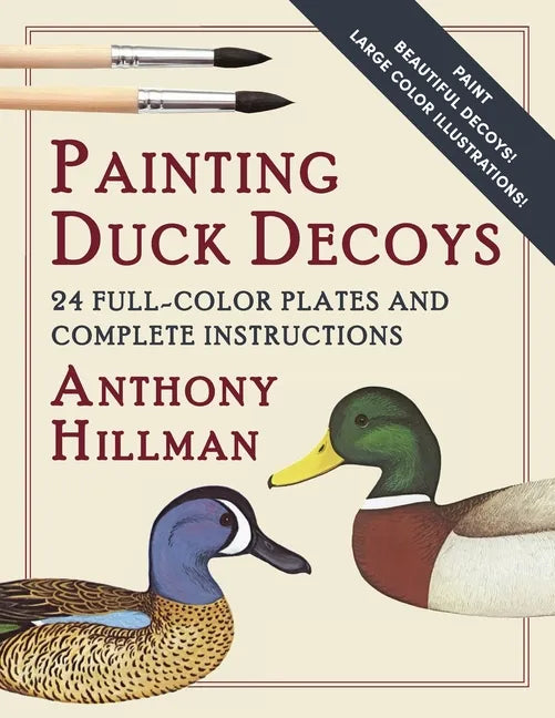 Painting Duck Decoys: 24 Full-Color Plates and Complete Instructions - Paperback