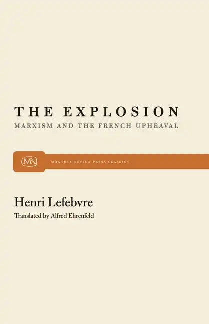 The Explosion: Marxism and the French Upheaval - Paperback