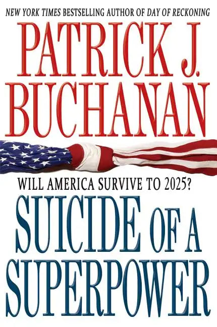 Suicide of a Superpower: Will America Survive to 2025? - Paperback