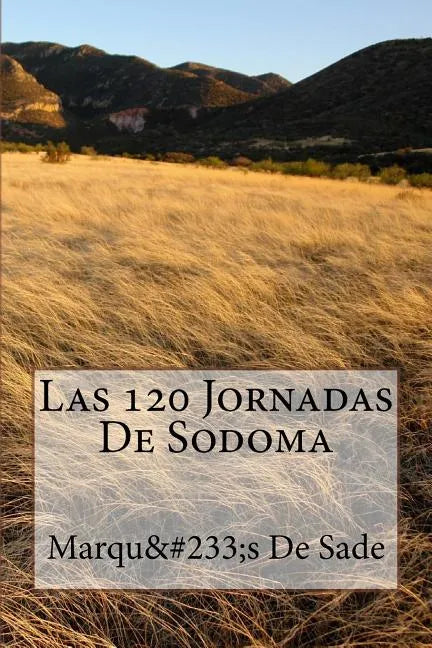 Las 120 Jornadas De Sodoma - Paperback