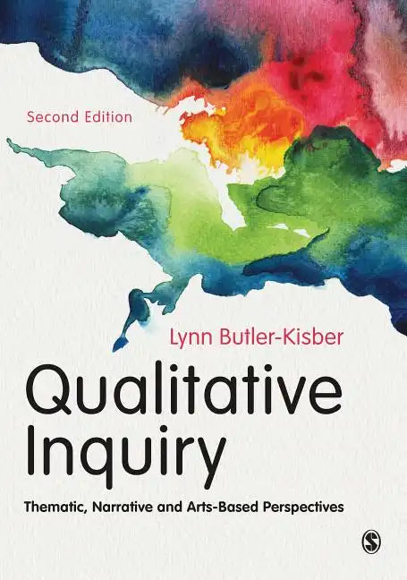 Qualitative Inquiry: Thematic, Narrative and Arts-Based Perspectives - Paperback