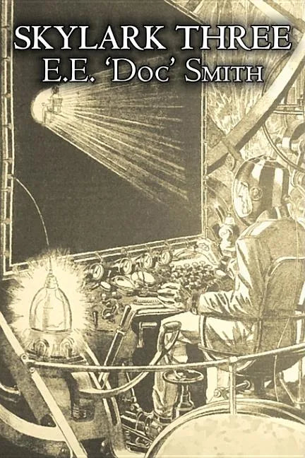 Skylark Three by E. E. 'Doc' Smith, Science Fiction, Adventure, Space Opera - Hardcover