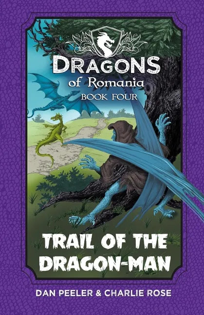 Trail of the Dragon-Man: Dragons of Romania - Book 4 - Paperback