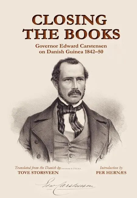 Closing the Books. Governor Edward Carstensen on Danish Guinea 1842-50 - Hardcover