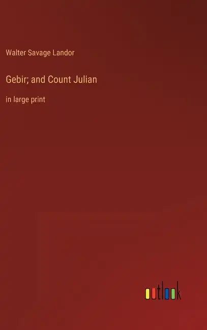 Gebir; and Count Julian: in large print - Hardcover