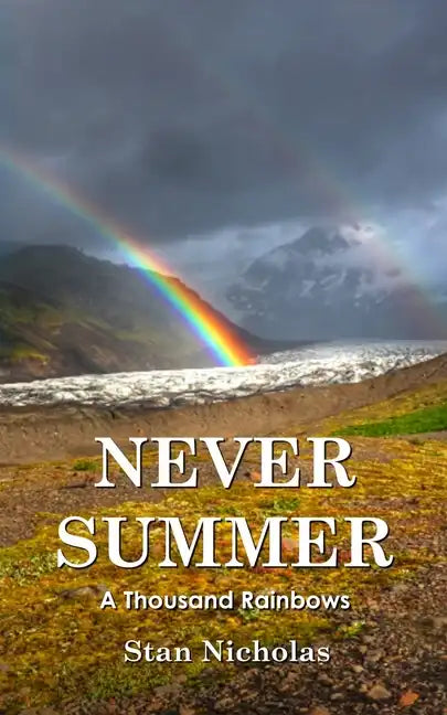 Never Summer: A Thousand Rainbows - Paperback