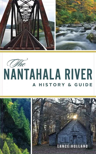 Nantahala River: A History & Guide - Hardcover
