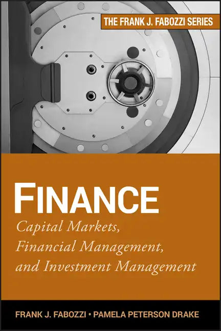 Finance: Capital Markets, Financial Management, and Investment Management - Hardcover