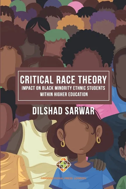 Critical Race Theory: Impact on Black Minority Ethnic Students within Higher Education - Paperback