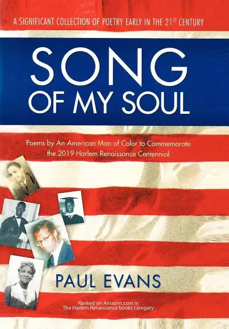 Song of My Soul: Poems by An American Man of Color to Commemorate the 2019 Harlem Renaissance Centennial - Hardcover