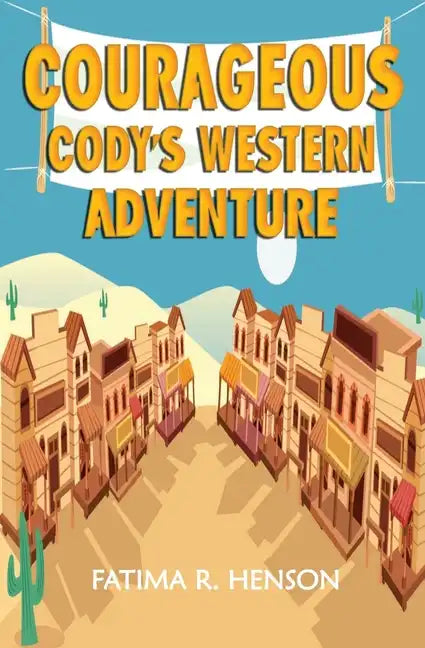 Courageous Cody's Western Adventure - Paperback