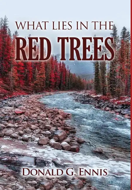 What Lies in the Red Trees - Hardcover