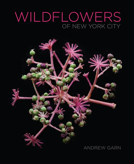 Wildflowers of New York City - Hardcover