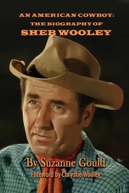 An American Cowboy: The Biography of Sheb Wooley - Paperback
