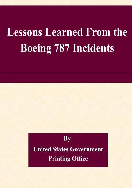 Lessons Learned From the Boeing 787 Incidents - Paperback