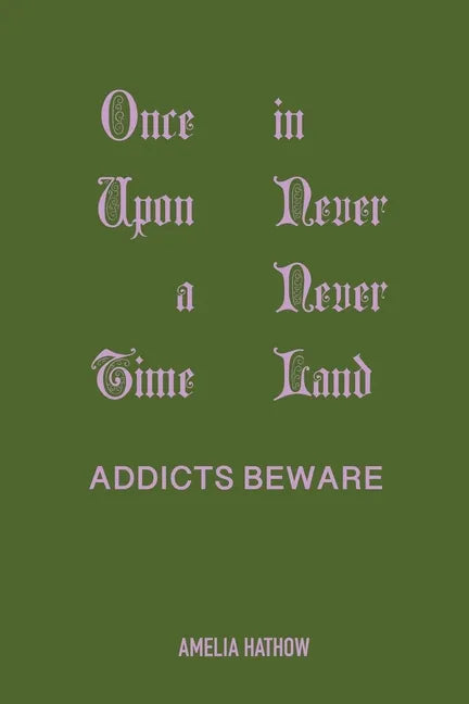 Once Upon a Time in Never Never Land: Addicts Beware - Paperback