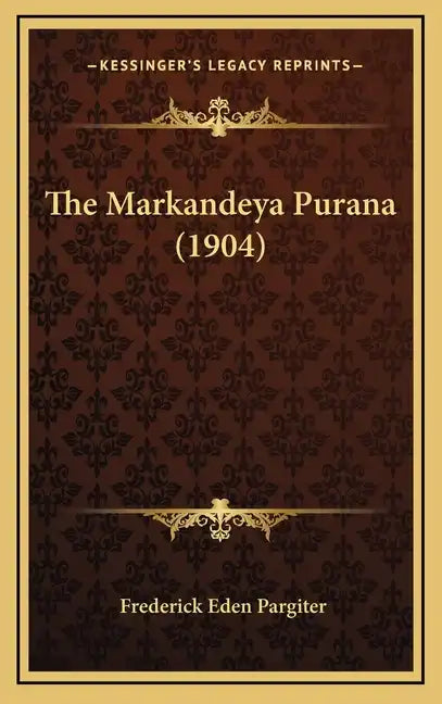 The Markandeya Purana (1904) - Hardcover