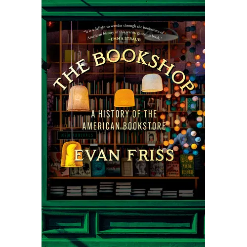 The Bookshop: A History of the American Bookstore - Hardcover