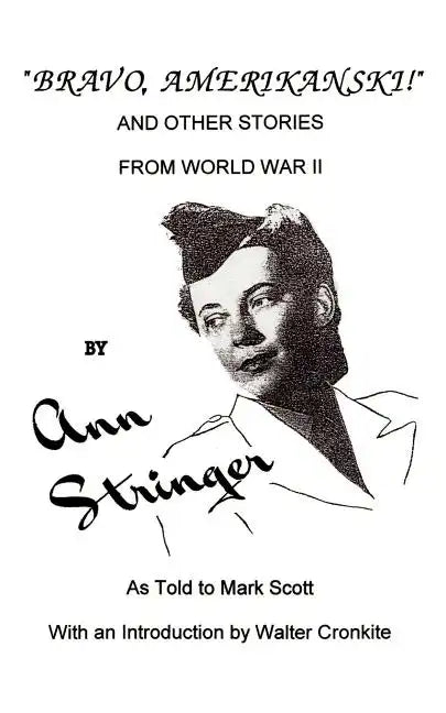 Bravo, Amerikanski!: And Other Stories from World War II - Paperback