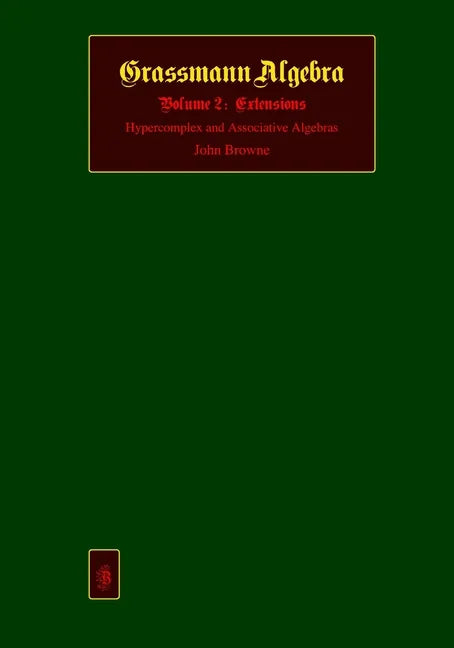 Grassmann Algebra: Volume 2: Extensions - Paperback