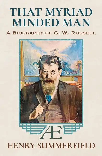 That Myriad Minded Man: A Biography of G. W. Russell: 'A.E' - Paperback
