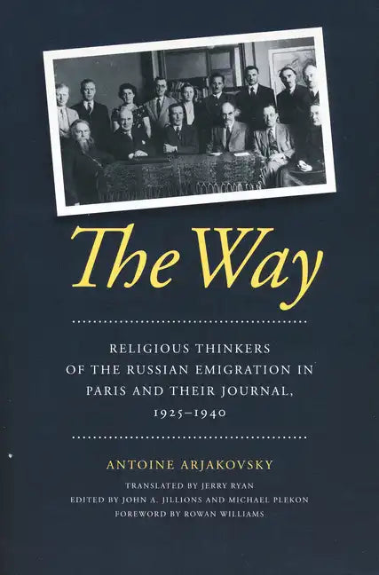 The Way: Religious Thinkers of the Russian Emigration in Paris and Their Journal, 1925-1940 - Paperback