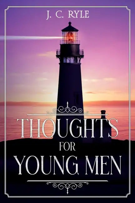 Thoughts for Young Men: Annotated - Paperback