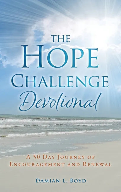 The Hope Challenge Devotional: A 50 Day Journey of Encouragement and Renewal - Paperback