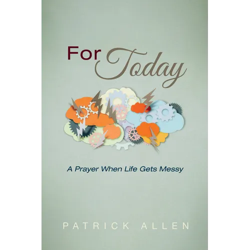 For Today: A Prayer When Life Gets Messy - Paperback