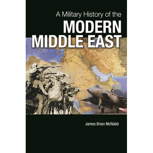 A Military History of the Modern Middle East - Paperback