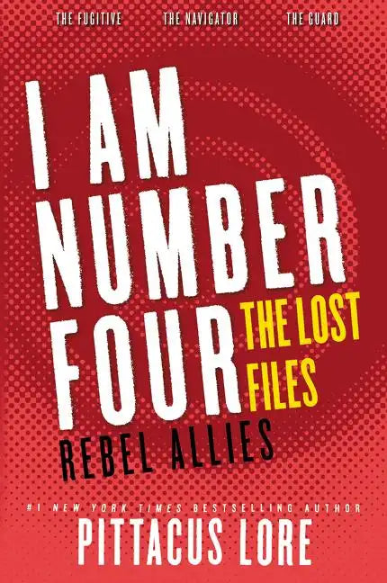 I Am Number Four: The Lost Files: Rebel Allies - Paperback
