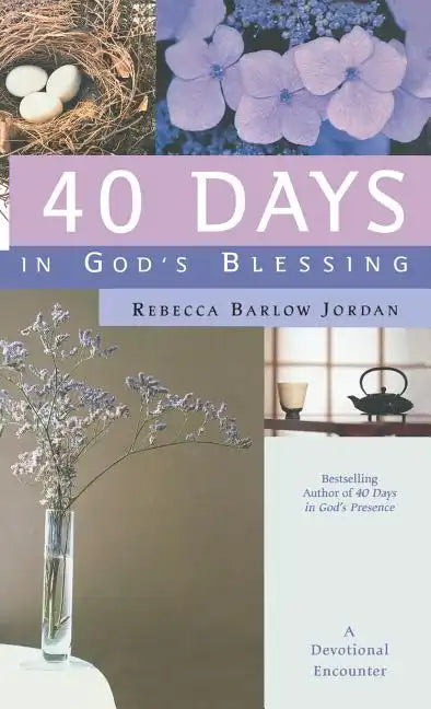 40 Days in God's Blessing: A Devotional Encounter - Hardcover