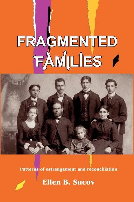 Fragmented Families: Patterns of Estrangement and Reconciliation - Paperback