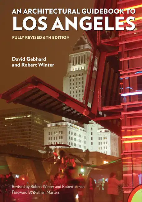 Architectural Guidebook to Los Angeles: Fully Revised 6th Edition - Paperback