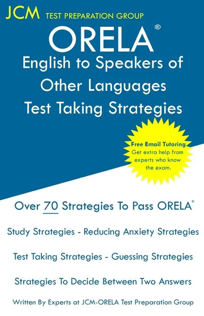 ORELA English to Speakers of Other Languages - Test Taking Strategies: ORELA ESOL Exam - Free Online Tutoring - New 2020 Edition - The latest strategi - Paperback