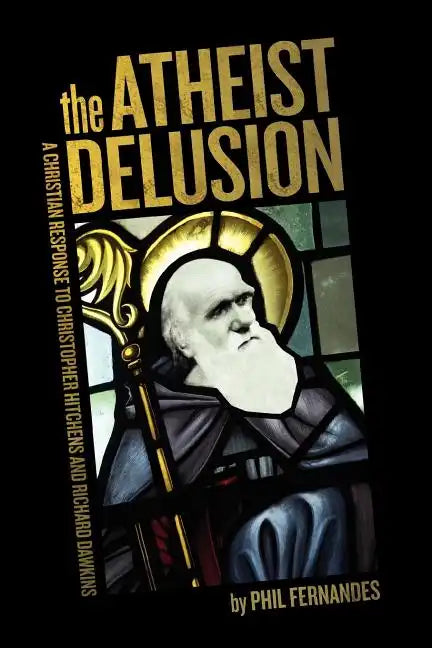 The Atheist Delusion - Paperback