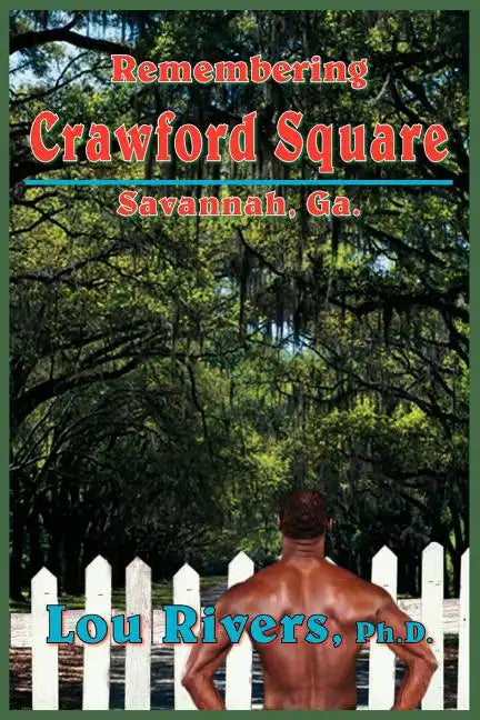 Remembering Crawford Square: Savannah, Ga. - Paperback