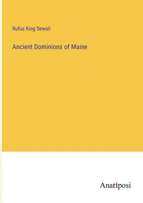 Ancient Dominions of Maine - Paperback
