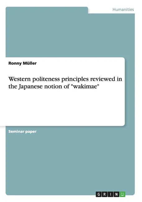 Western politeness principles reviewed in the Japanese notion of "wakimae" - Paperback