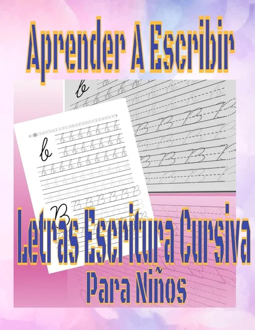 Aprender A Escribir Letras Escritura Cursiva Para Niños: Ejercicios Para Escribir El Alfabeto libro de trabajo preescolar Español, Grado 1.2.3 nivel 1 - Paperback