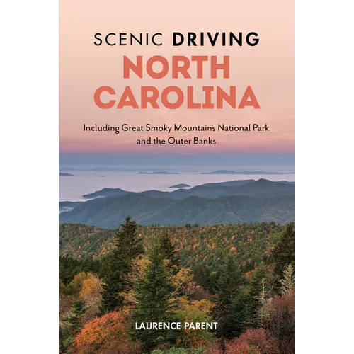 Scenic Driving North Carolina: Including Great Smoky Mountains National Park and the Outer Banks - Paperback