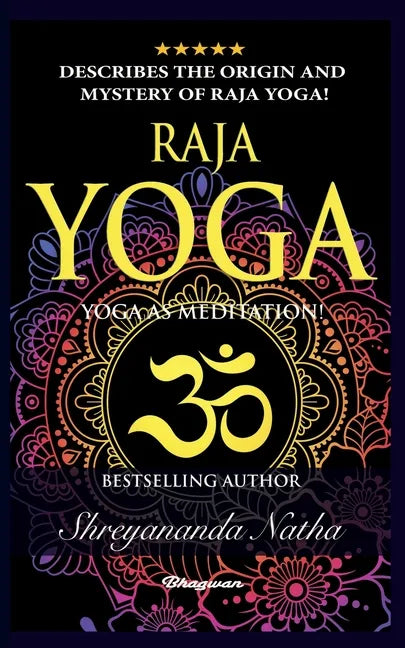 Raja Yoga - Yoga as Meditation!: BRAND NEW! By Bestselling author Yogi Shreyananda Natha! - Paperback